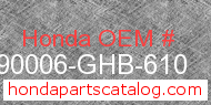 Honda 90006-GHB-610 genuine part number image