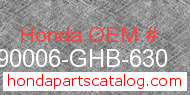 Honda 90006-GHB-630 genuine part number image