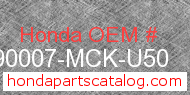 Honda 90007-MCK-U50 genuine part number image