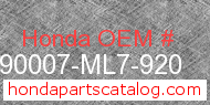 Honda 90007-ML7-920 genuine part number image
