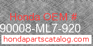 Honda 90008-ML7-920 genuine part number image