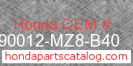 Honda 90012-MZ8-B40 genuine part number image