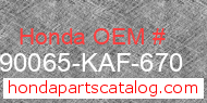 Honda 90065-KAF-670 genuine part number image