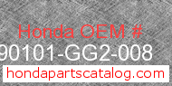 Honda 90101-GG2-008 genuine part number image