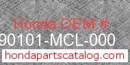 Honda 90101-MCL-000 genuine part number image