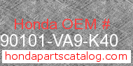 Honda 90101-VA9-K40 genuine part number image