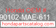 Honda 90102-MAE-611 genuine part number image