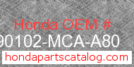 Honda 90102-MCA-A80 genuine part number image