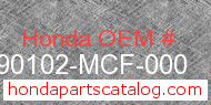 Honda 90102-MCF-000 genuine part number image