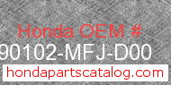 Honda 90102-MFJ-D00 genuine part number image