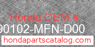 Honda 90102-MFN-D00 genuine part number image