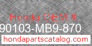Honda 90103-MB9-870 genuine part number image