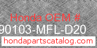 Honda 90103-MFL-D20 genuine part number image
