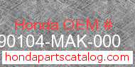 Honda 90104-MAK-000 genuine part number image