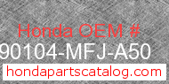 Honda 90104-MFJ-A50 genuine part number image