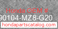 Honda 90104-MZ8-G20 genuine part number image