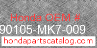 Honda 90105-MK7-009 genuine part number image