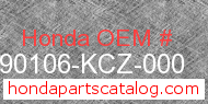 Honda 90106-KCZ-000 genuine part number image