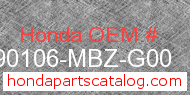 Honda 90106-MBZ-G00 genuine part number image