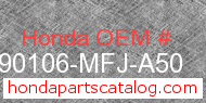 Honda 90106-MFJ-A50 genuine part number image