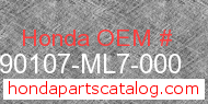 Honda 90107-ML7-000 genuine part number image