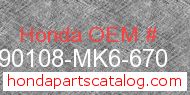 Honda 90108-MK6-670 genuine part number image