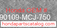 Honda 90109-MCJ-750 genuine part number image