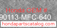 Honda 90113-MFC-640 genuine part number image