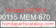 Honda 90115-MEM-670 genuine part number image