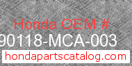 Honda 90118-MCA-003 genuine part number image