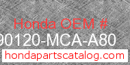 Honda 90120-MCA-A80 genuine part number image