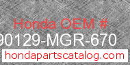 Honda 90129-MGR-670 genuine part number image
