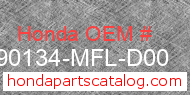 Honda 90134-MFL-D00 genuine part number image