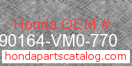 Honda 90164-VM0-770 genuine part number image