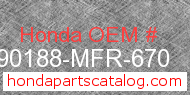 Honda 90188-MFR-670 genuine part number image