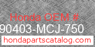 Honda 90403-MCJ-750 genuine part number image