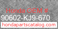 Honda 90602-KJ9-670 genuine part number image