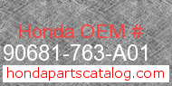 Honda 90681-763-A01 genuine part number image