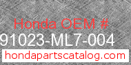 Honda 91023-ML7-004 genuine part number image