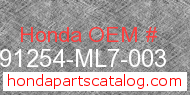 Honda 91254-ML7-003 genuine part number image