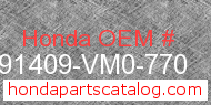 Honda 91409-VM0-770 genuine part number image