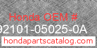 Honda 92101-05025-0A genuine part number image