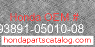 Honda 93891-05010-08 genuine part number image