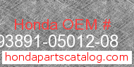Honda 93891-05012-08 genuine part number image