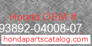 Honda 93892-04008-07 genuine part number image