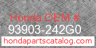 Honda 93903-242G0 genuine part number image