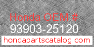 Honda 93903-25120 genuine part number image