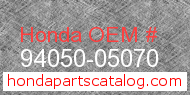 Honda 94050-05070 genuine part number image