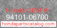 Honda 94101-06700 genuine part number image