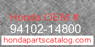 Honda 94102-14800 genuine part number image